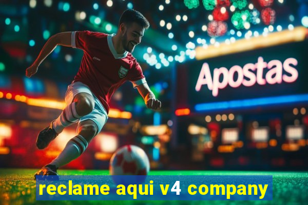 reclame aqui v4 company